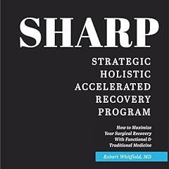 SHARP: Strategic Holistic Accelerated Recovery Program Audiolibro Por Dr. Robert Whitfield arte de portada