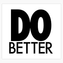 Do Better Sticker Vinyl Bumper Sticker Decal Waterproof 5"