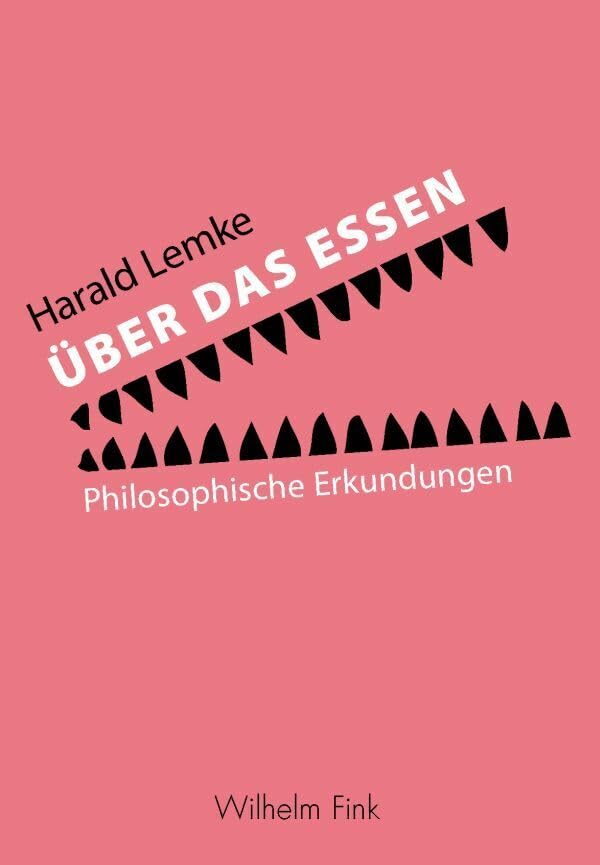 Über das Essen. Philosophische Erkundungen