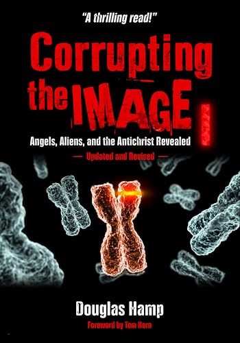 Corrupting the Image: Angels, Aliens, and the Antichrist Revealed
