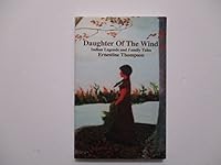 Daughter of the wind: Indian legends and family tales, 0972812105 Book Cover