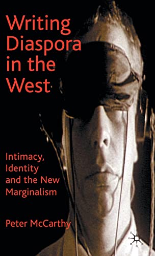 Writing Diaspora in the West: Intimacy, Identity and the New Marginalism