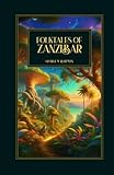 Folktales of Zanzibar: Contains 10 folktales told by natives of the East Coast of Africa