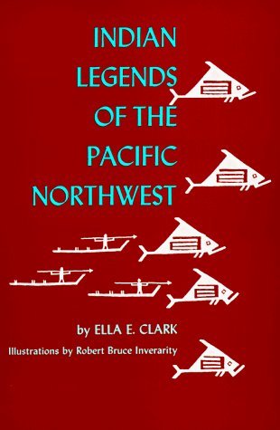 Indian Legends of the Pacific Northwest by Ella... B01FGM03E4 Book Cover