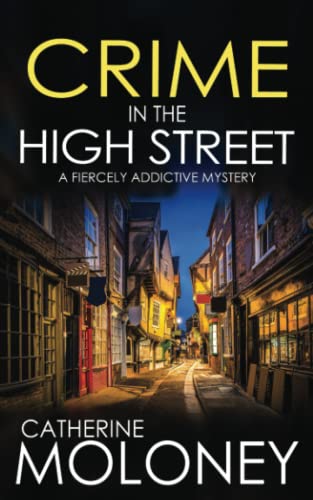 Crime In The High Street A Fiercely Addictive Mystery (Detective Markham)