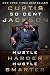 Hustle Harder, Hustle Smarter