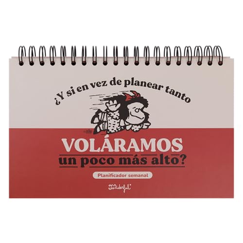 Mr. Wonderful - Planificador semanal Mafalda - ¿Y si en vez de planear tanto voláramos un poco más alto?