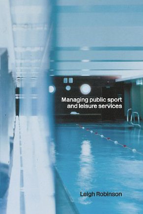 Buy Managing Public Sport and Leisure Services — BookShops.in