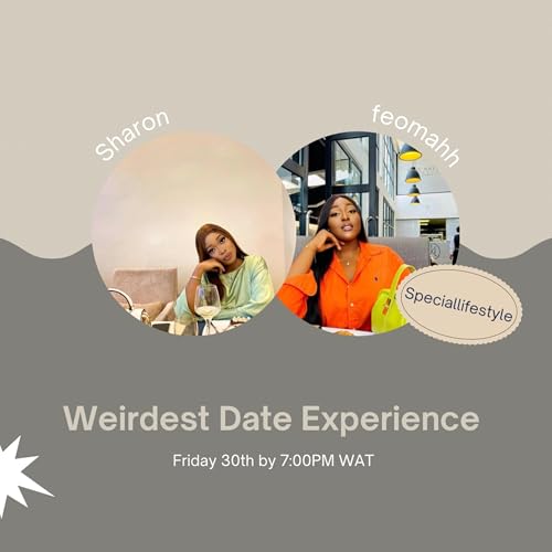 Weirdest Date Experience with feomah