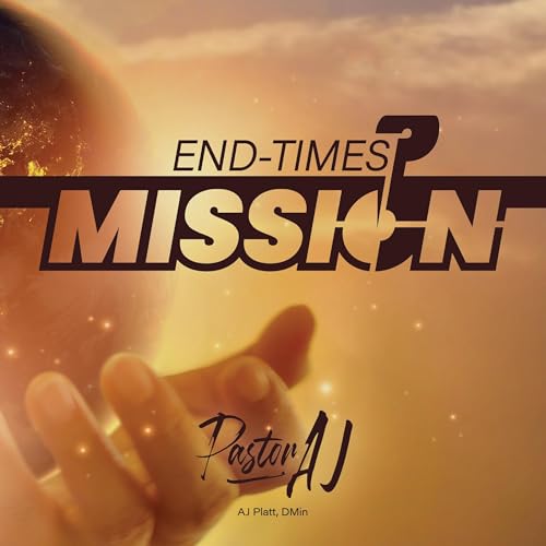 End-Times? MISSION by AJ Platt episode artwork