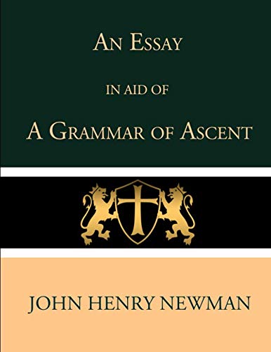 An Essay in Aid of a Grammar of Ascent 1791555705 Book Cover