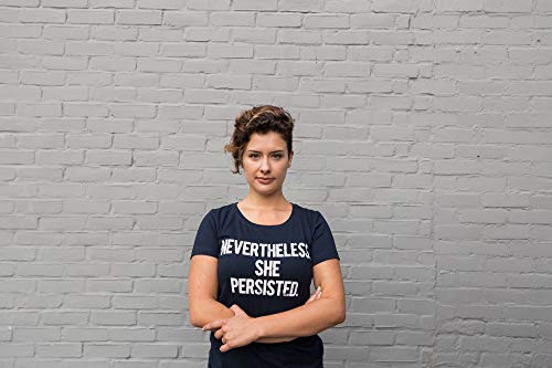 Womens Nevertheless She Persisted Funny Political Adult Sarcastic Humor T Shirt