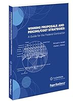 Winning Proposals and Pricing/Cost Strategies: A Guide for the Federal Contractor 1938518365 Book Cover