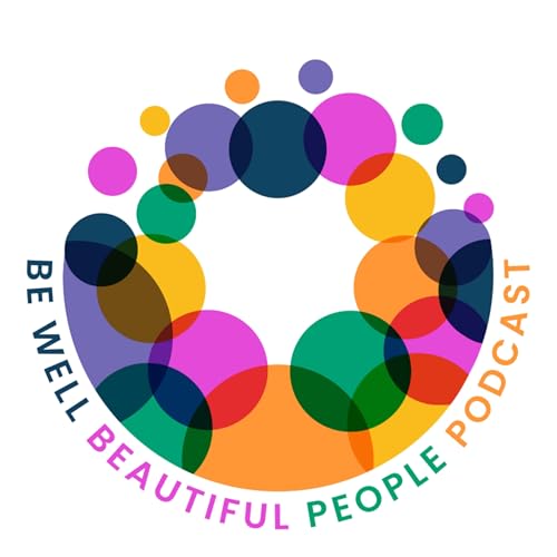 『The Be Well Beautiful People Podcast』のカバーアート