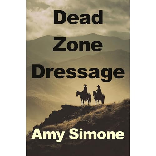Dead Zone Dressage Audiolibro Por Amy Simone arte de portada