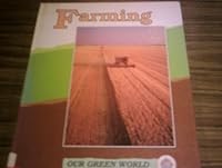 Farming (Our Green World) 0750203269 Book Cover