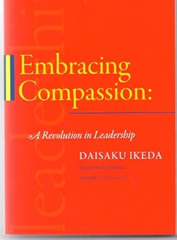 Paperback Embracing Compassion: A Revolution in Leadership. Selected Addresses. Volume 2: 2004-2005 Book