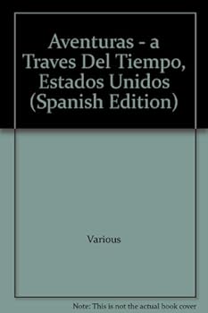 Hardcover Aventuras - a Traves Del Tiempo, Estados Unidos (Spanish Edition) [Spanish] Book