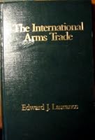 The International Arms Trade (Issues in World Politics Series) 0669199281 Book Cover