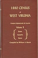 1880 CENSUS OF WEST VIRGINIA Volume 8 Roane, Kanawha and Boone B000SMV54U Book Cover