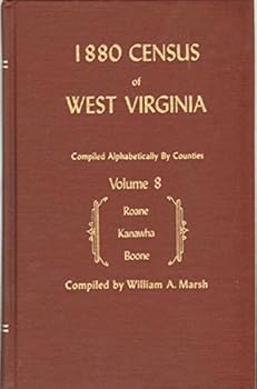 Hardcover 1880 CENSUS OF WEST VIRGINIA Volume 8 Roane, Kanawha and Boone Book