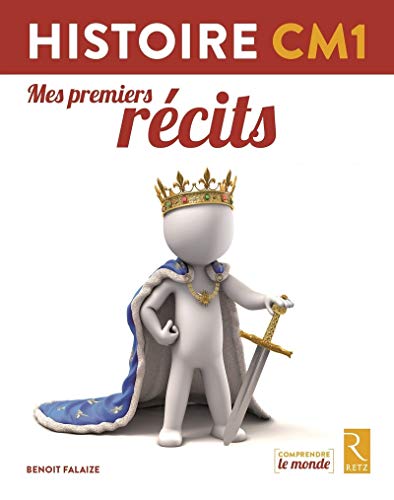 Télécharger Histoire CM1 : Mes premiers récits PDF