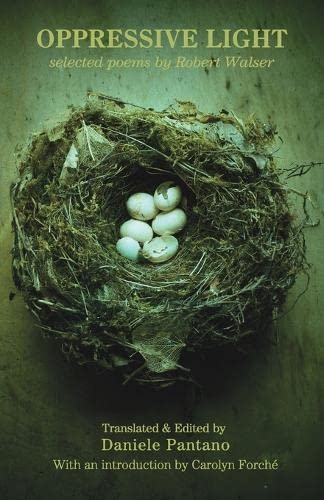 Oppressive Light: Selected Poems by Robert Walser