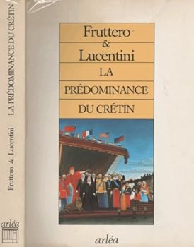 Paperback La prédominance du crétin [French] Book
