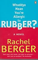 Waddaya Mean You're Allergic to Rubber? 0140266178 Book Cover