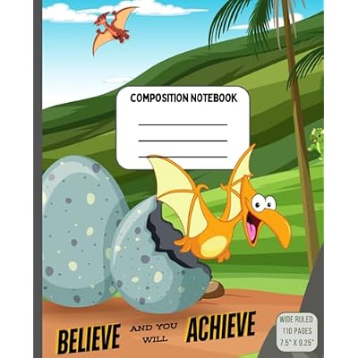 Dinasour Believe Composition Notebook - Wide Ruled pages