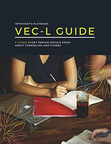 Introvert's Playbook: VEC-L Guide: 4 things every person should know about themselves and others