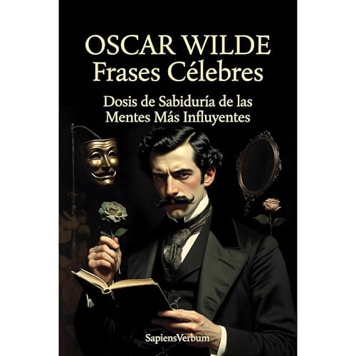 Oscar Wilde Frases C&eacute;lebres Audiolibro Por Sapiens Verbum arte de portada