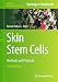 Skin Stem Cells: Methods and Protocols (Methods in Molecular Biology, 2849)