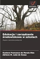 Edukacja i zarzadzanie srodowiskowe w szkolach: Pojecia i cwiczenia praktyczne (Polish Edition) 6206808068 Book Cover