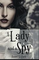 A Lady and a Spy 149030956X Book Cover