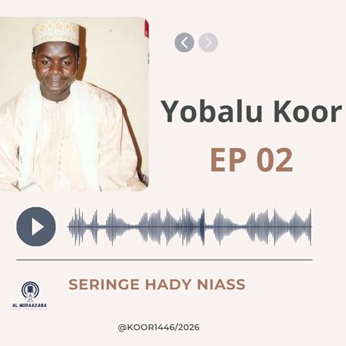 02 : Y&oacute;bbalu koor : Seringe Hady Niass