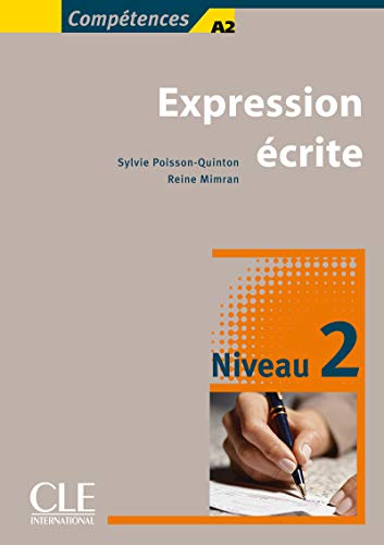 Télécharger Expression écrite 2 - Niveaux A2/B1 - Livre Gratuit