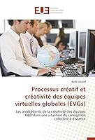 Processus créatif et créativité des équipes virtuelles globales (evgs) 6131530424 Book Cover