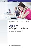 Jura - erfolgreich studieren: Für Schüler und Studenten 3423506245 Book Cover