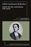 Edith Landmann-Kalischer: Essays on Art, Aesthetics, and Value (Oxford New...