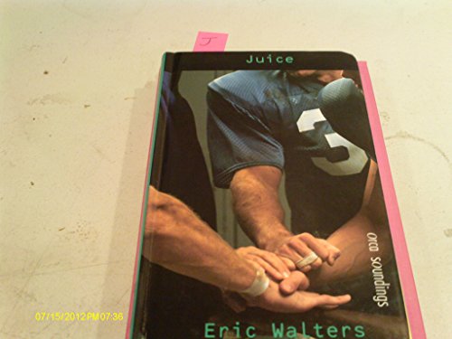 Juice (Orca Soundings) 1435231155 Book Cover