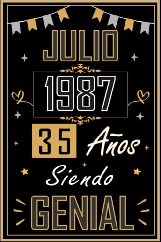 CUADERNO, JULIO 1987 35 AÑOS SIENDO GENIAL: Regalo de 35 cumpleaños para mujeres y hombres, ideas de 35 cumpleaños... un cumpleaños... divertido, ... regalo de 35 cumpleaños para él/ella.