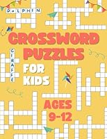 Crossword Puzzles for Kids Ages 9 to 12: Fun and Challenging Themed Cross Words Activity Book B0CFCVS225 Book Cover