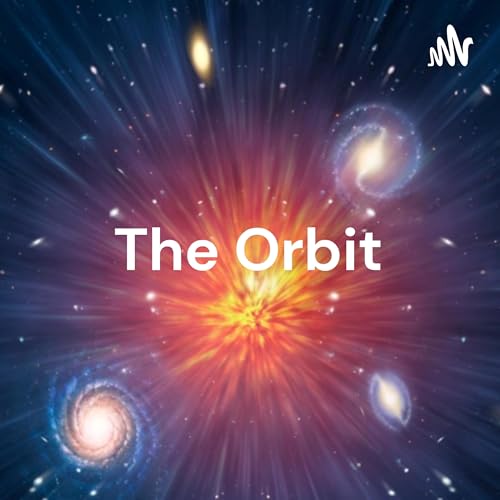 The Orbit - Personal Growth and Connections Podcast Por The Orbit arte de portada