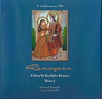 Ramayana: A Story For out Mythic Moment 0983765391 Book Cover