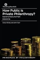 How Public Is Private Philanthropy? Separating Reality from Myth 0985126515 Book Cover