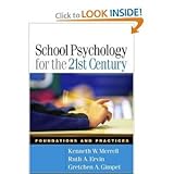 School Psychology for the 21st Century: Foundations and Practices