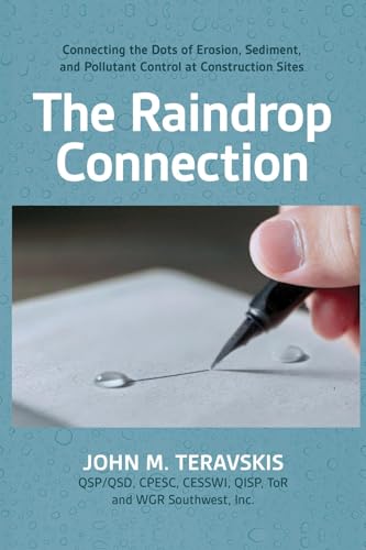 The Raindrop Connection: Connecting the Dots of Erosion, Sediment, and Pollutant Control at Construction Sites