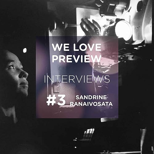 #3 We Love Interviews - Sandrine Ranaivosata