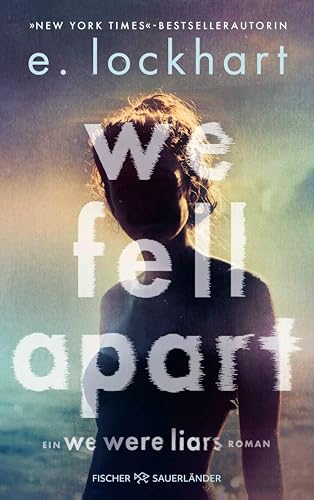 We Fell Apart: Ein neuer Mystery Thriller aus der Welt der TikTok-Sensation "We were Liars" (German Edition)